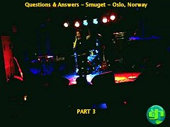 Oslo Q&A - Part 3 - Sunday, May 11th, 2008
